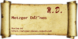Metzger Dénes névjegykártya