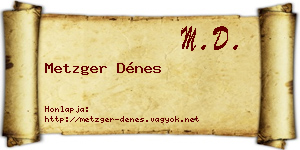 Metzger Dénes névjegykártya